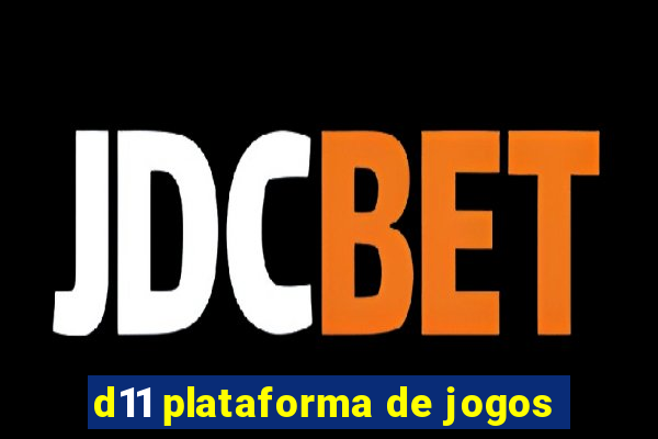 d11 plataforma de jogos